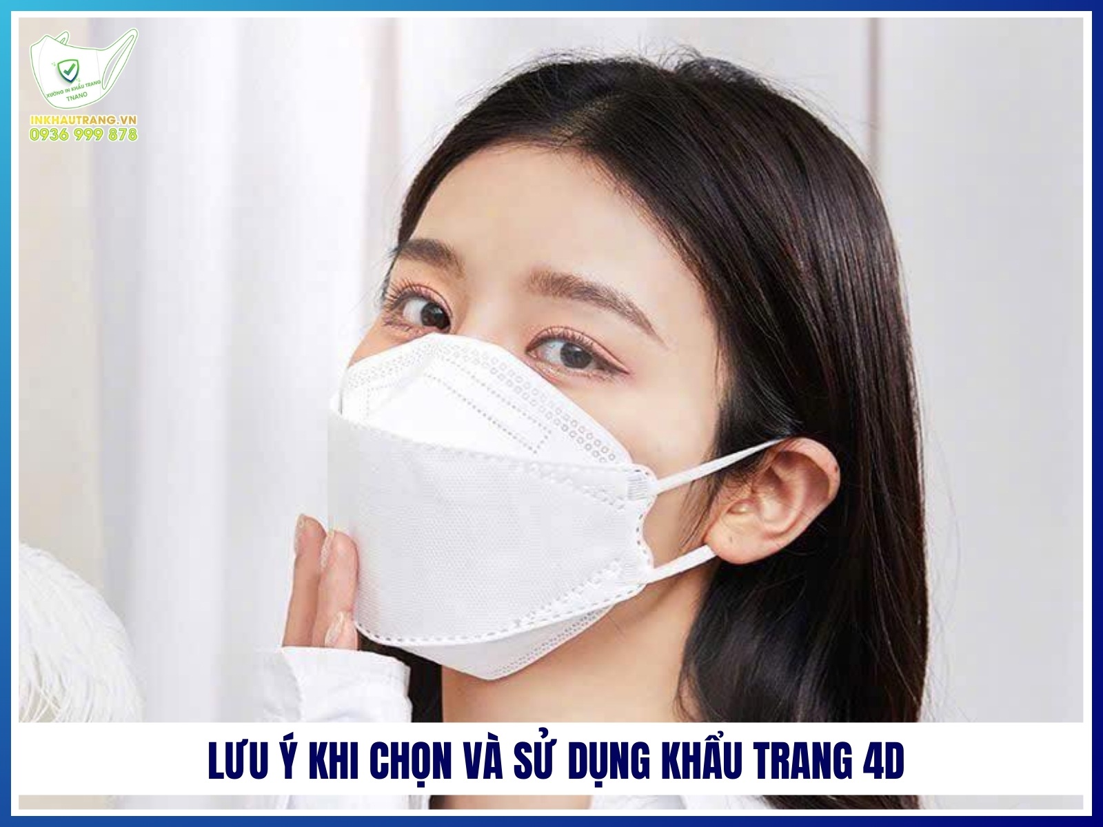 Luu y khi chon va su dung khau trang 4D