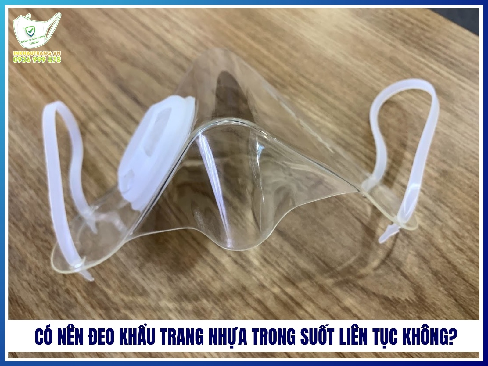 Co nen deo khau trang nhua trong suot lien tuc hay khong