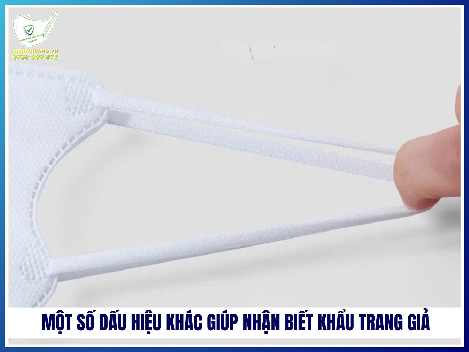 Một số dấu hiệu khác giúp nhận biết khẩu trang giả