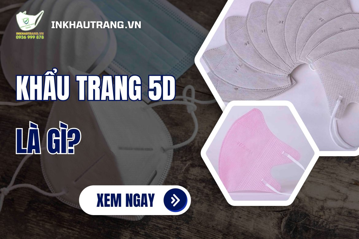 [Thumnail] khẩu trang 5d là gì