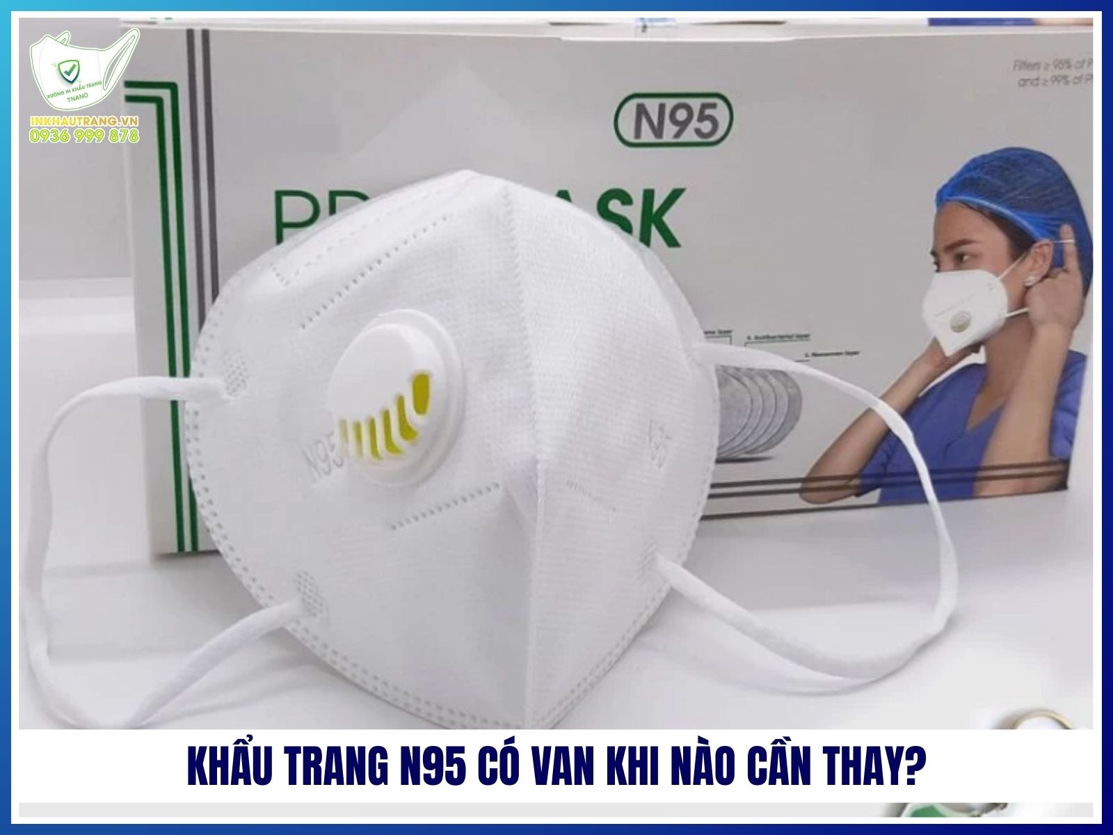 Khẩu trang N95 có van khi nào cần thay?