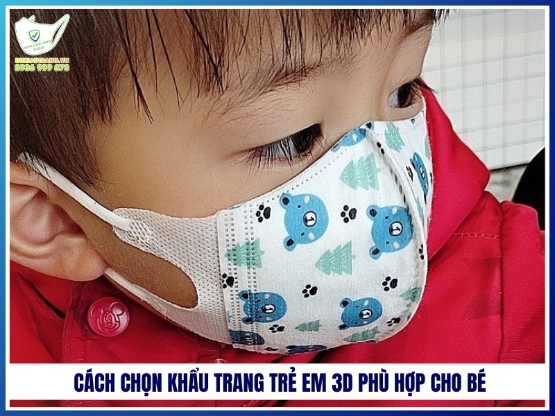 Cách chọn khẩu trang trẻ em 3D phù hợp cho bé
