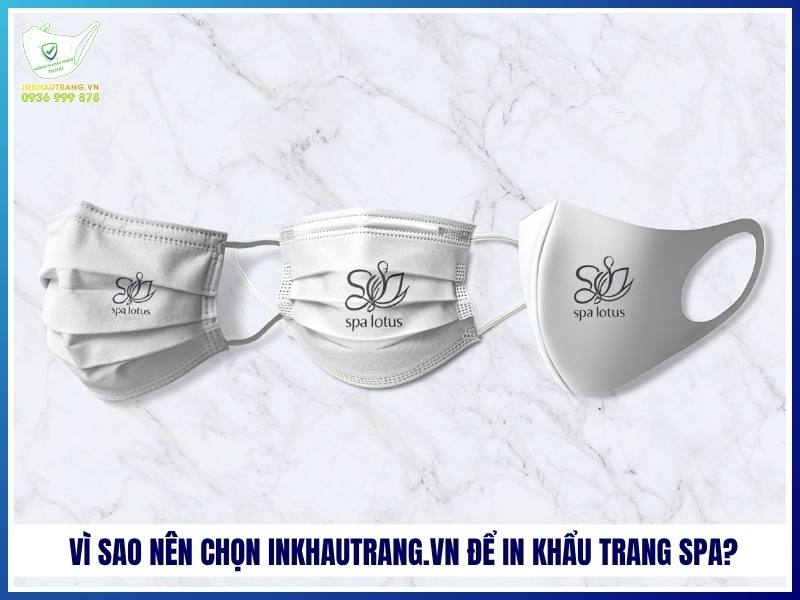 Vì sao nên chọn Inkhautrang.vn để in khẩu trang spa?