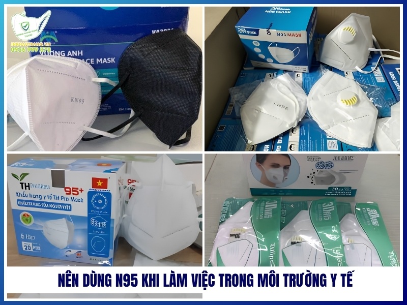 Nên dùng N95 khi: