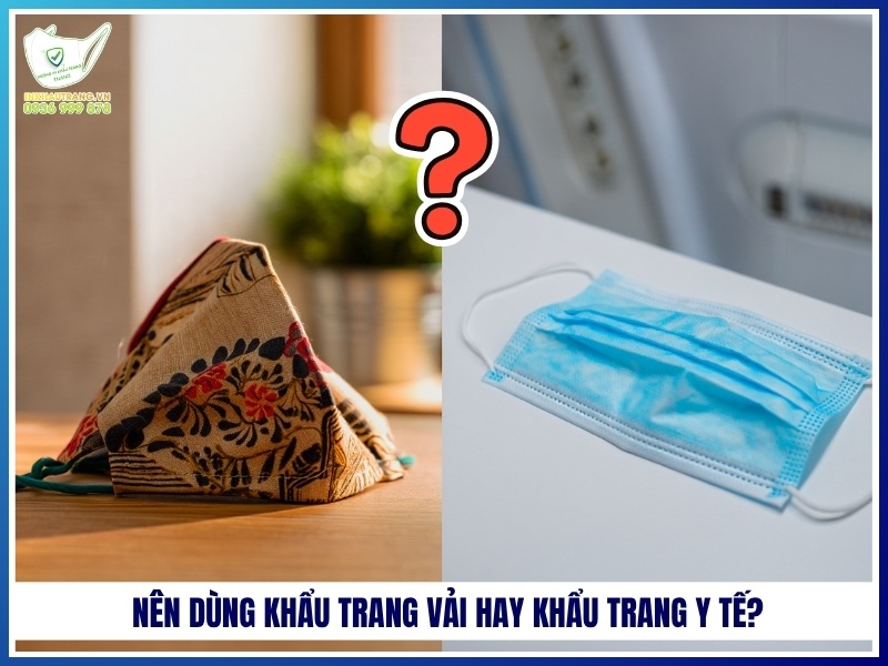 Nên dùng khẩu trang vải hay khẩu trang y tế?