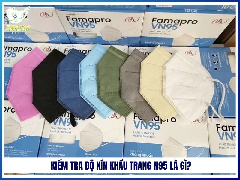 Cách kiểm tra độ kín khẩu trang N95 đúng và DỄ thực hiện 20 Kiểm tra độ kín khẩu trang N95 là gì?