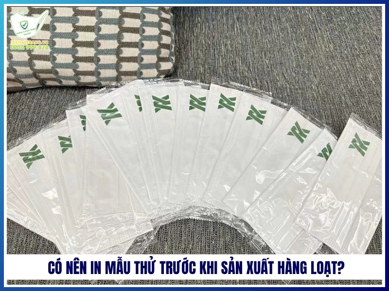 Có nên in mẫu thử trước khi sản xuất hàng loạt? 22 Có nên in mẫu thử trước khi sản xuất hàng loạt?