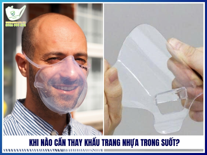 Khi nào cần thay khẩu trang nhựa trong suốt?