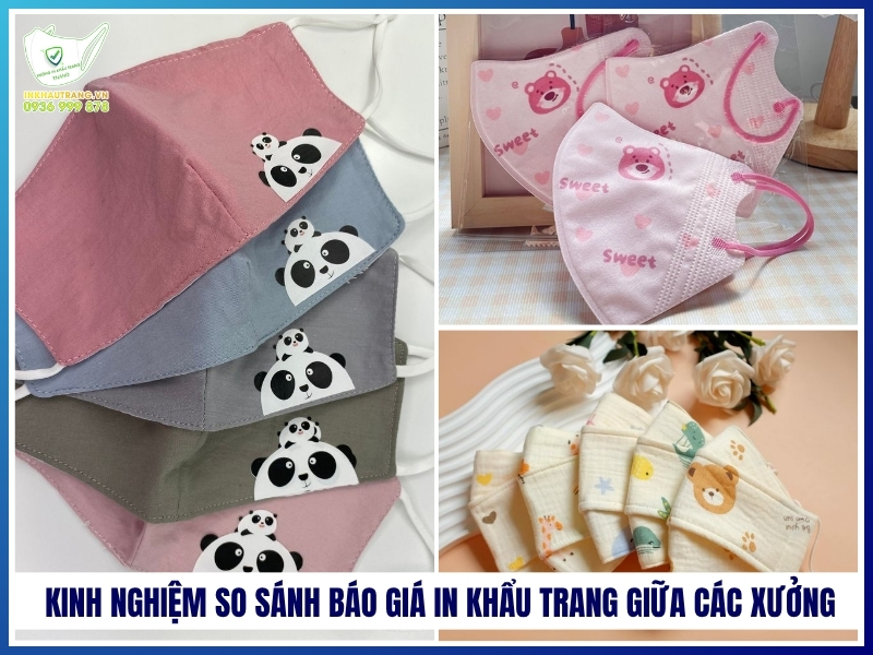 Yếu tố ảnh hưởng giá in khẩu trang và cách TỐI ƯU chi phí 23 Kinh nghiệm so sánh báo giá in khẩu trang giữa các xưởng